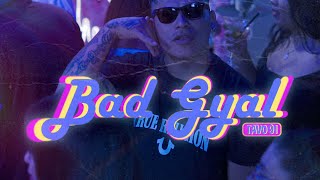 TAVO 91 VÍDEO OFICIAL BAD GYAL [upl. by Aihsirt]