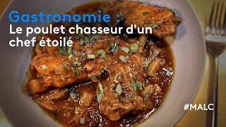 Gastronomie  le poulet chasseur dun chef étoilé [upl. by Kcirdec]