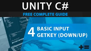 Learn to Code UNITY C 4 Basic Input System GetKeyDown GetKey and GetKeyUp  How to Use KeyCode [upl. by Lorin]