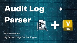 Enhance Auditing for Autodesk Vault  Audit Log Parser [upl. by Hsekin363]