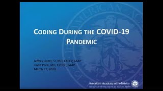 Coding During the COVID19 Pandemic  American Academy of Pediatrics AAP [upl. by Yremogtnom595]