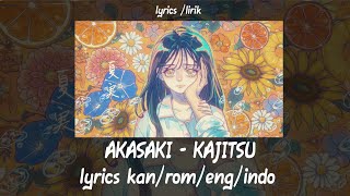 KAJITSU by akasaki Lyrics Sub Eng amp Lirik dan Terjemahan [upl. by Salmon]