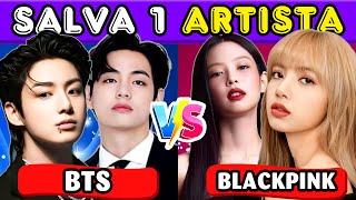 SALVA 1 ARTISTA DE KPOP ✨¿Qué Canción Prefieres🎸 BLACKPINK vs BTS  DESAFÍO KPOP  KPOP TRIVIA 2024 [upl. by Otreblon]