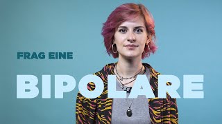 FRAG EINE BIPOLARE  Louisa über ihr Leben in zwei Welten [upl. by Eiresed]