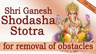 Rare Vedic Chants  Shri Ganesh Shodasha Namavali Stotra  108 Times Chanting [upl. by Tabatha]