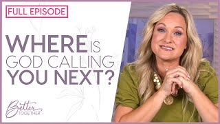 Havilah Cunnington YOU Have a Calling from God  FULL EPISODE  Better Together TV [upl. by Sanger]