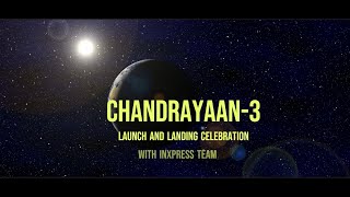 Chandrayan  3  Launch and landing Celebration with InXpress Team [upl. by Ellenwad]