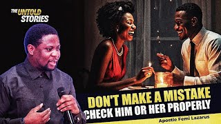 Dont just marry a person without checking them properly Apostle Femi Lazarus Advices [upl. by Erek606]