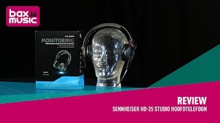 Sennheiser HD 25 Studio Hoofdtelefoon Review  Bax Music [upl. by Danika498]