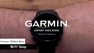 Garmin Support  Forerunner® 255 Music  Setting Up WiFi® [upl. by Aneehsit635]