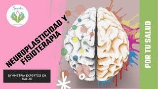 quotLa Neuroplasticidad y la Fisioterapia El Poder del Cerebro en la Recuperaciónquot [upl. by Osrit]