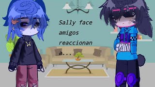 sally face reaccionan a sally es  Original  leer descripción  Luke [upl. by Nirak]