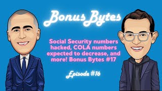 Social Security numbers hacked COLA numbers expected to decrease and more Bonus Bytes 16 [upl. by Ycam]