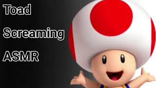 Toad Screaming ASMR [upl. by Yentrok253]