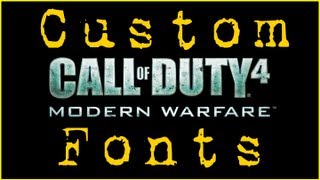 CoD4  How to Install a Custom Font PC [upl. by Aitenev924]