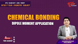 Significance and Application of Dipole Moment  Chemical Bonding  class11  Tone Academy [upl. by Joellen]