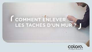 Comment enlever les taches d’un mur   Les conseils du coach colora [upl. by Lienahs]