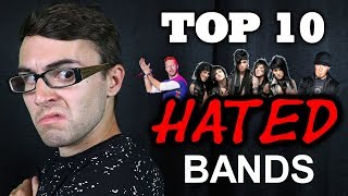 Top 10 Most HATED Bands [upl. by Repsihw]