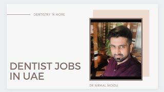 DENTIST JOBS IN UAE ALL YOU NEED TO KNOWDr NIRMAL MOIDU [upl. by Rinaldo]