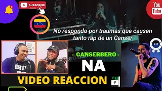 PANAMEÑO REACCIONA Canserbero  Na RapVenezolano [upl. by Sucirdor]