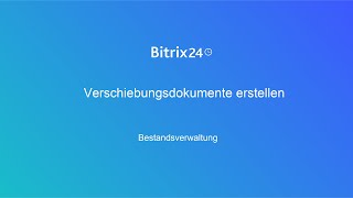 Verschiebungsdokumente erstellen  Bestandsverwaltung — Bitrix24 CRM [upl. by Eliades]