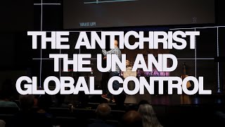 The Antichrist The UN and Global Control  Wake Up Series  Pastor Chris Peña [upl. by Alleciram]