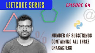 Episode 64  Leetcode  Python  Number of Substrings Containing All Three Characters [upl. by Demetra]