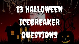 13 HALLOWEEN ICEBREAKER QUESTIONS  FRIDAY THE 13TH [upl. by Erdnua]