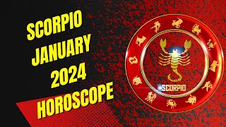 Scorpio January 2024 Horoscope [upl. by Yrreiht349]