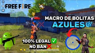 COMO ACTIVAR EL MACRO DE BOLITAS AZULES⚙️📲EN FREE FIRE 2023✅ AndroidIphone 100LEGAL SIN BANEO❌ [upl. by Einon]