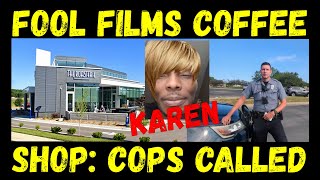 Frauditor Fool Films Coffee Shop amp Cops Called [upl. by Bellamy]