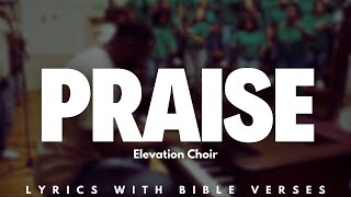 Praise feat Elevation Choir  Elevation Worship  Lyric Bible Verses [upl. by Colly130]