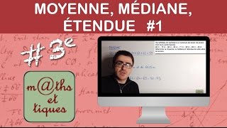 Calculer une moyenne une médiane une étendue 1  Troisième [upl. by Casper]