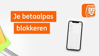 Je Betaalpas blokkeren  Digitaal Bankieren Hoe werkt dat  ING [upl. by Hnil454]