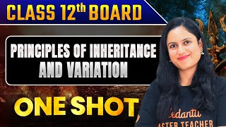 Principles of Inheritance and Variation Class 12  Biology One Shot  Amrita Maam [upl. by Copeland]