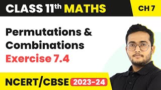 Exercise 74  Permutations amp Combinations  Class 11 Maths Chapter 7 IITJEE [upl. by Luhe673]