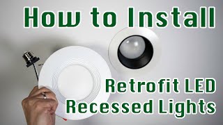 How to Choose and Install Retrofit LED Recessed Lighting  Easy DIY [upl. by Ardis710]