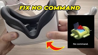 Oculus Meta Quest 2  How to Fix NO COMMAND Error [upl. by Lynnet]