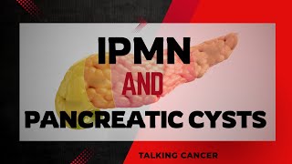 IPMN amp Pancreatic Cysts [upl. by Ahsinel]