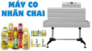 Máy co nhãn chai giá rẻ co đều đẹp  Sử dụng phương pháp co nhiệt [upl. by Ahsirhcal]