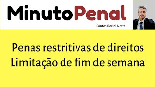 35 Penas restritivas de direitos Limitação de fim de semana [upl. by Ahsats]