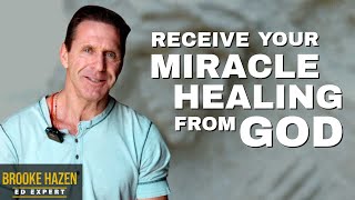 How To Receive Your Miracle Healing From GOD – ED Expert  Brooke Hazen [upl. by Siduhey419]