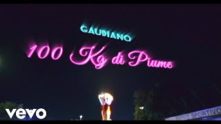 Gaudiano  100 KG DI PIUME Official Video [upl. by Ashly]