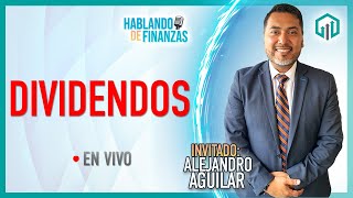 TRATAMIENTO FISCAL POR DIVIDENDOS  HABLANDO DE FINANZAS  ALEJANDRO AGUILAR ARC CONTIGO [upl. by Rog]