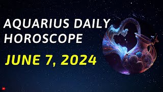 Aquarius Daily Horoscope Today June 7 2024 [upl. by Codee]