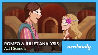 Romeo and Juliet Analysis Act 1 Scene 5  Nerdstudy [upl. by Sherwynd]