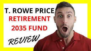 🔥 T Rowe Price Retirement 2035 Fund Review Pros and Cons [upl. by Irap]