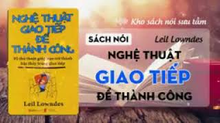 Nghệ Thuật Giao Tiếp để Thành Công sách nói full [upl. by Omlesna]