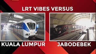 LRT VIBES  LRT KUALA LUMPUR VS LRT JABODEBEK [upl. by Swanhildas]