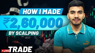 How I Made ₹260000 by Scalping Live Trade amp Strategies Revealed 💰📈 [upl. by Azenav]